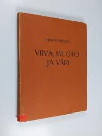 Viiva, muoto ja väri : piirustuksen opetus