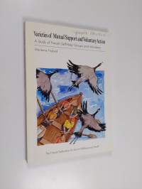 Varieties of mutual support and voluntary action : a study of Finnish self-help groups and volunteers