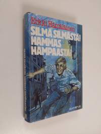 Silmä silmästä! Hammas hampaasta!