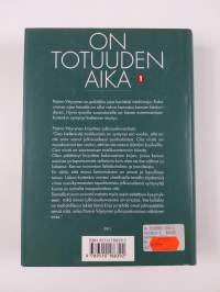 On totuuden aika 1-2 : Tosiasioita ja muistikuvia Urho Kekkosen Suomesta