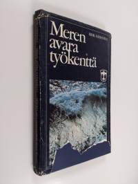 Meren avara työkenttä - Höyrylaiva osakeyhtiö Bore 1897-1972