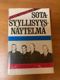 Sotasyyllisyysnäytelmä - Valvontakomission salaiset asiakirjat puhuvat