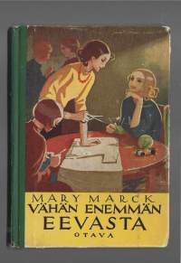 Vähän enemmän Eevasta / Mary Marck.