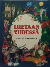 Luetaan yhdessä - Satuja ja tarinoita. (Lastenkirjat)