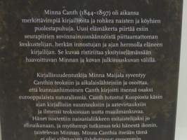Minna Canth - Herkkä, hellä, hehkuvainen