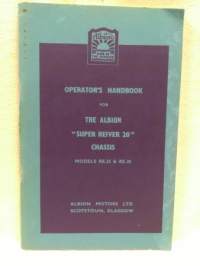 The Albion Super Reiver 20 Chassis Operator&#039;s Handbook