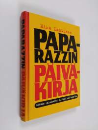 Paparazzin päiväkirja : mitään salaamatta, mitään muuttamatta