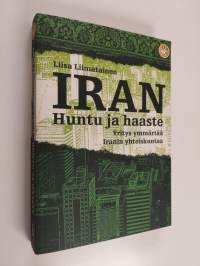 Iran : huntu ja haaste : yritys ymmärtää Iranin yhteiskuntaa