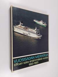 Vuosisadan merikirja : EFFOAn sata ensimmäistä vuotta 1883-1983