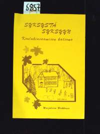 Syksystä syksyyn : koulukiusaamisen katsomo