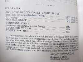 Åboländsk bygdesjöfart under segel - Vinden bar hem - Jakter, galeaser, fisksumpar och kajutbåtar före de gamlas minne och fram mot vår egen tid