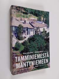 Tamminiemestä Mäntyniemeen