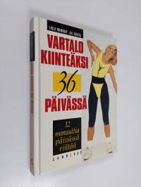 Vartalo kiinteäksi 36 päivässä