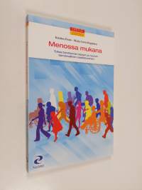 Menossa mukana : tukea tarvitsevan lapsen ja nuoren toiminnallinen osallistuminen (ERINOMAINEN)