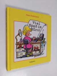 Viel Spass im Büro