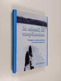 Ja edessä oli umpihankea : Ylempien toimihenkilöiden tie neuvottelupöytiin