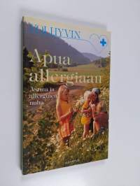 Apua allergiaan : astma ja allerginen nuha