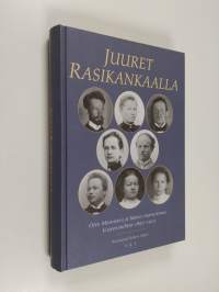 Juuret Rasikankaalla : Otto Mannisen ja hänen sisarustensa kirjeenvaihtoa 1897-1913