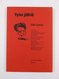 Työn jälkiä (signeerattu, tekijän omiste)
