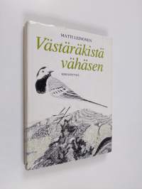 Västäräkistä vähäsen (signeerattu, tekijän omiste)