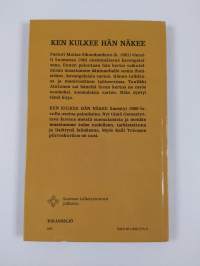 Ken kulkee, hän näkee