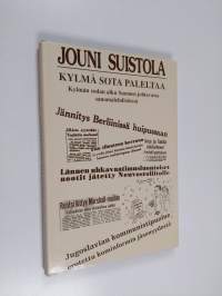 Kylmä sota paleltaa : kylmän sodan alku Suomen johtavassa sanomalehdistössä