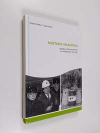 Mustasta valkoiseksi : Ekokem, ongelmajätteet ja yhteiskunta 1979-2004