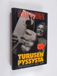 Turusen pyssystä : päästöjä vuosilta 1985-1988