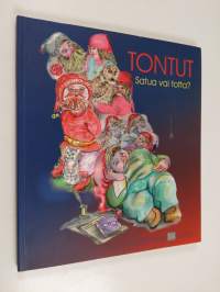 Tontut - satua vai totta?