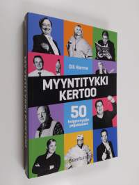Myyntitykki kertoo : 50 huippumyyjän paljastukset