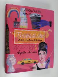 Taschen&#039;s New York : hotels, restaurants &amp; shops