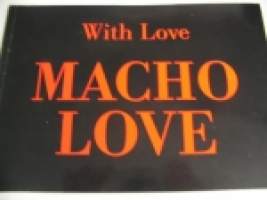 With love Macho love