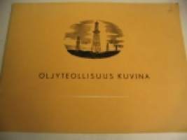 Öljyteollisuus kuvina