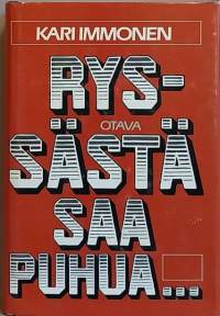 Ryssästä saa puhua. (Kirjallisuustutkimus, Neuvostoliitto)