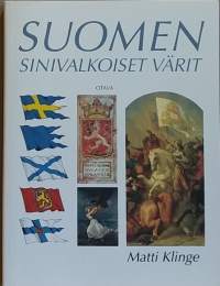 Suomen sinivalkoiset värit. (Kansallinen identiteetti, Suomen historia, symbolit)