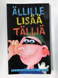 Ällille lisää tälliä. Aineistoa aivosoluille