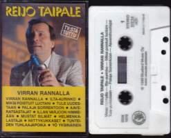 C-kasetti - Reijo Taipale - Virran rannalla, 1989. BBK 1070.  Katso kappaleet alta/kuvista.