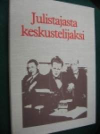 Julistajasta keskustelijaksi. Turun Päivälehti ja sen edeltäjät 1898-1988