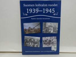 Suomen kohtalon vuodet 1939-1945 Raahen näyttelyn kuvaamana