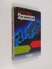 Maanalaista diplomatiaa vuosilta 1944-1948 jolloin kylmä sota teki tuloaan Pohjolaan