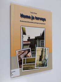 Home ja terveys : kosteusvauriohomeiden ja hiivojen terveyshaitat