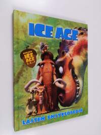 Ice age : lasten ensyklopedia