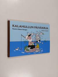 Kalahullun päiväkirja : kalasta reseptejä - Kalasta reseptejä (signeerattu)