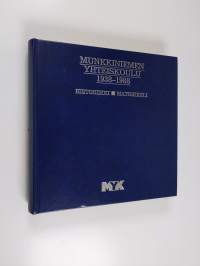 Munkkiniemen yhteiskoulu 1938-1988 : historiikki, matrikkeli