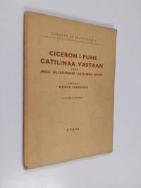 Ciceron I puhe Catilinaa vastaan : ynnä jakso Sallustiuksen Catilinan sotaa