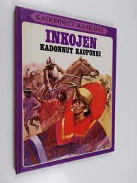 Inkojen kadonnut kaupunki