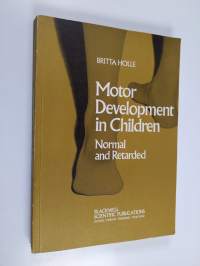 Motor development in children : Normal and retarted