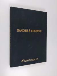 Rakenna ja remontoi : kirja rakentajille ja remontoijille