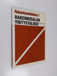Rakentamistalous 1 : Rakennusalan yritystalous