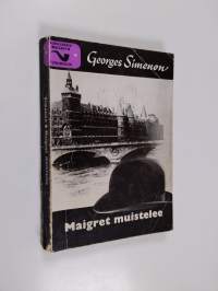 Maigret muistelee : Komissaario Maigret&#039;n tutkimuksia